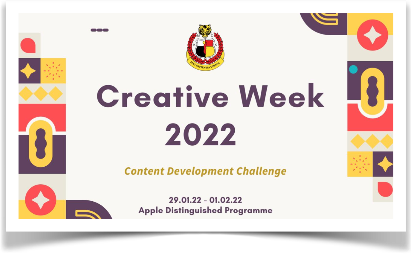 Showcase MCKK Creativity & Innovation Programmes with Apple Technology
